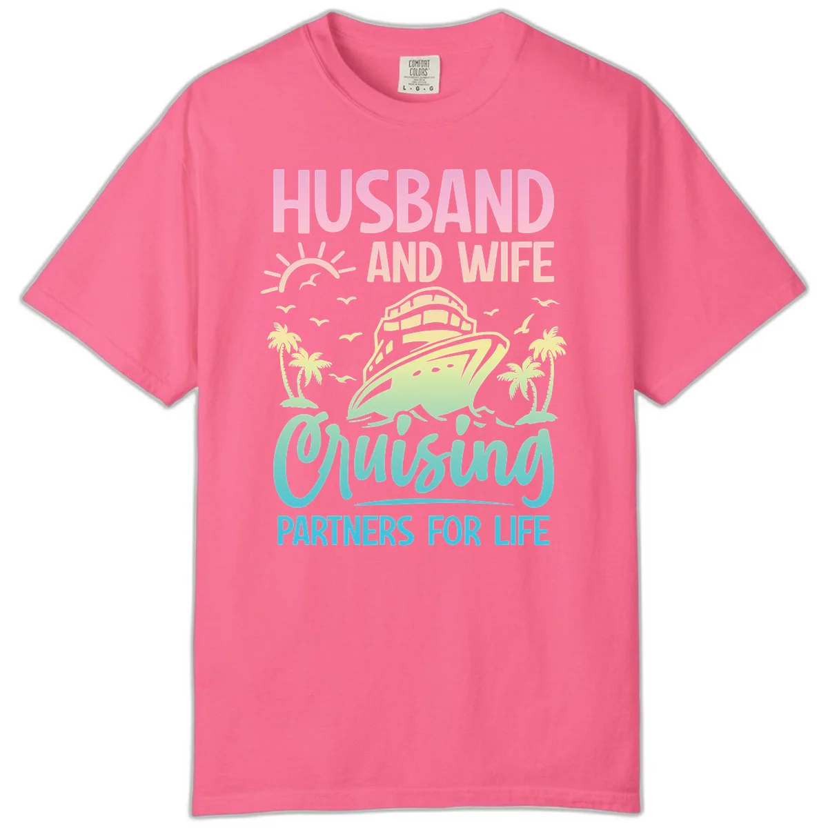 Husband And Wife Cruising Partners For Life Comfort Color in Crunchberry