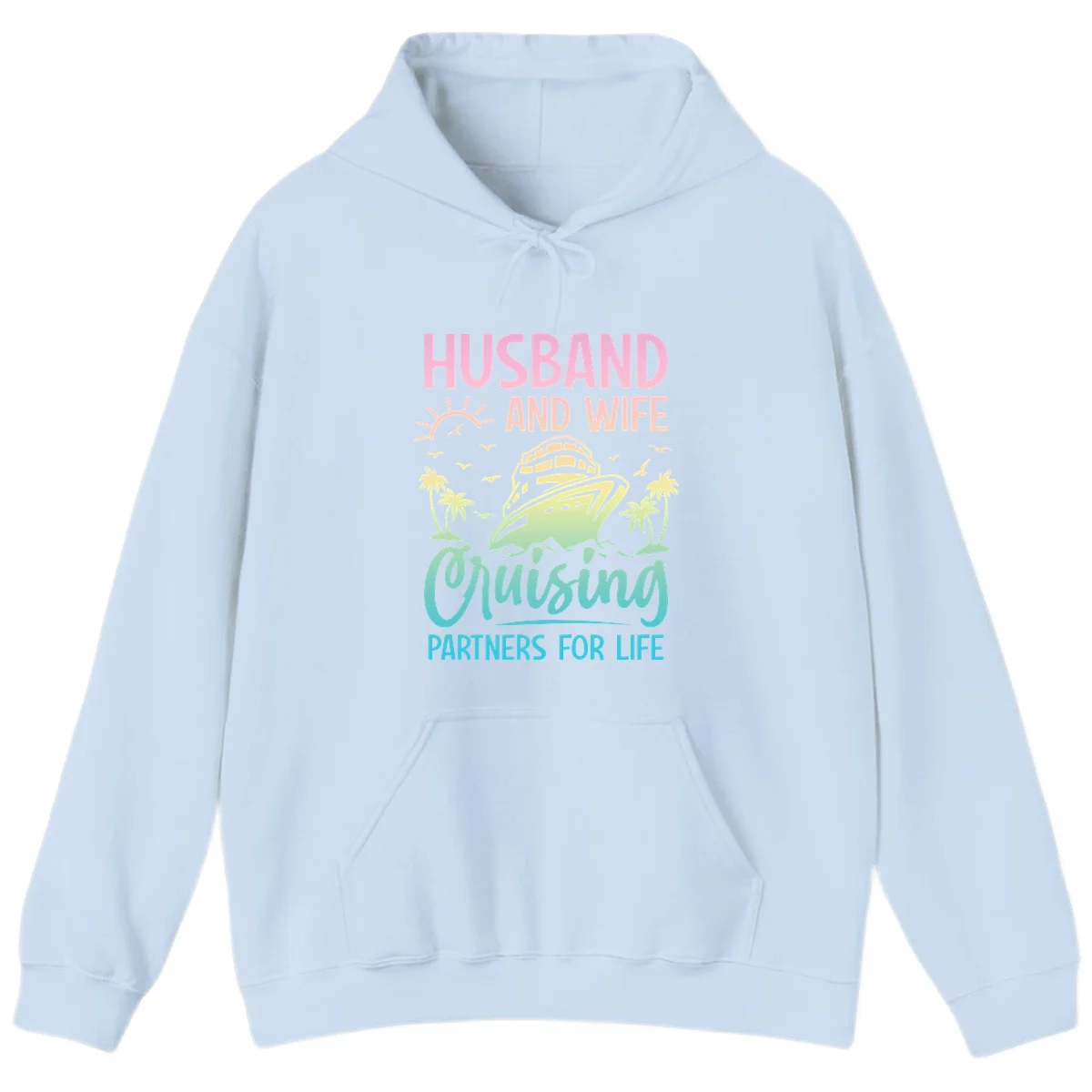 Husband And Wife Cruising Partners For Life Hoodie in Light Blue