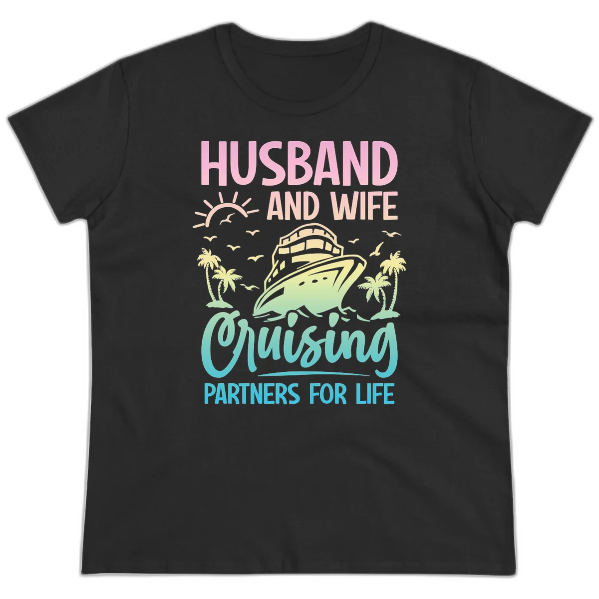 Husband And Wife Cruising Partners For Life Ladies Tee in Black