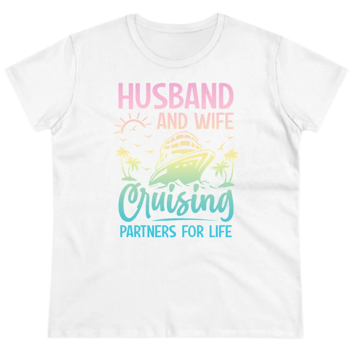 Husband And Wife Cruising Partners For Life Ladies Tee in White
