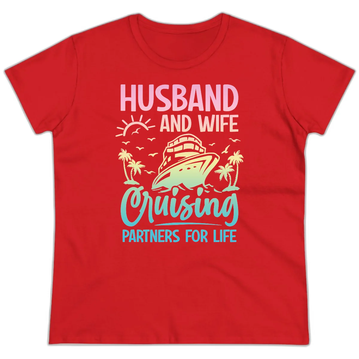 Husband And Wife Cruising Partners For Life Ladies Tee in Red