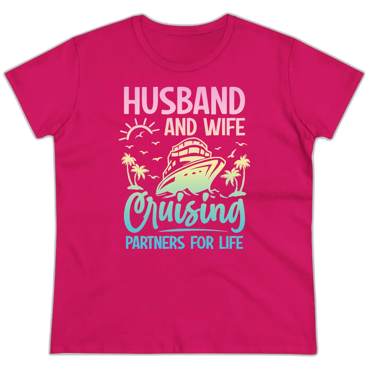 Husband And Wife Cruising Partners For Life Ladies Tee in Heliconia