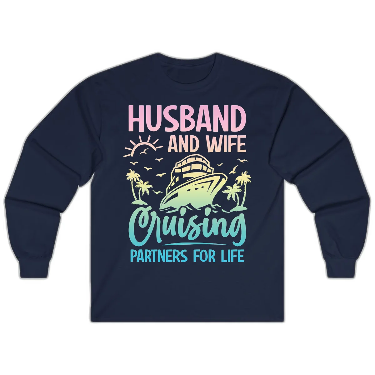 Husband And Wife Cruising Partners For Life Long Sleeve in Navy