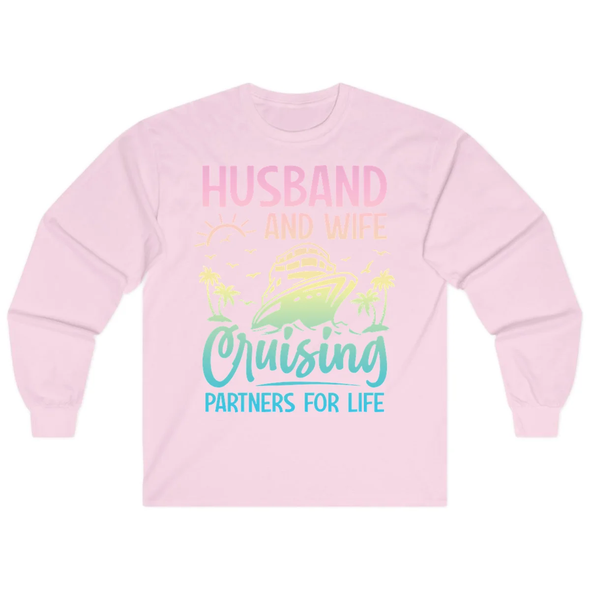 Husband And Wife Cruising Partners For Life Long Sleeve in Light Pink