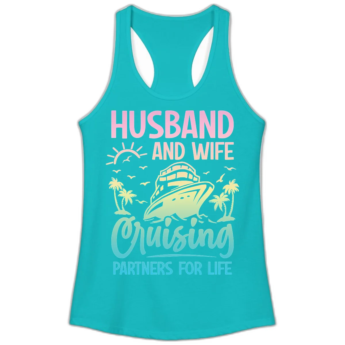 Husband And Wife Cruising Partners For Life Ladies Tank in Tahiti Blue