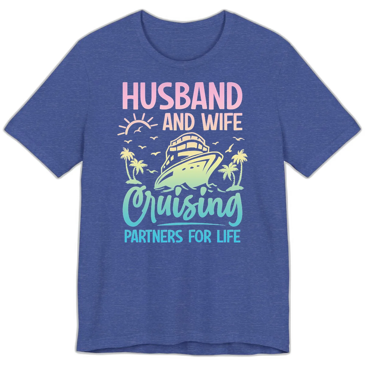 Husband And Wife Cruising Partners For Life Premium T-Shirt in Heather True Royal