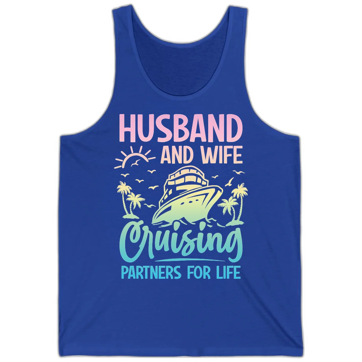 Husband And Wife Cruising Partners For Life Tank in True Royal