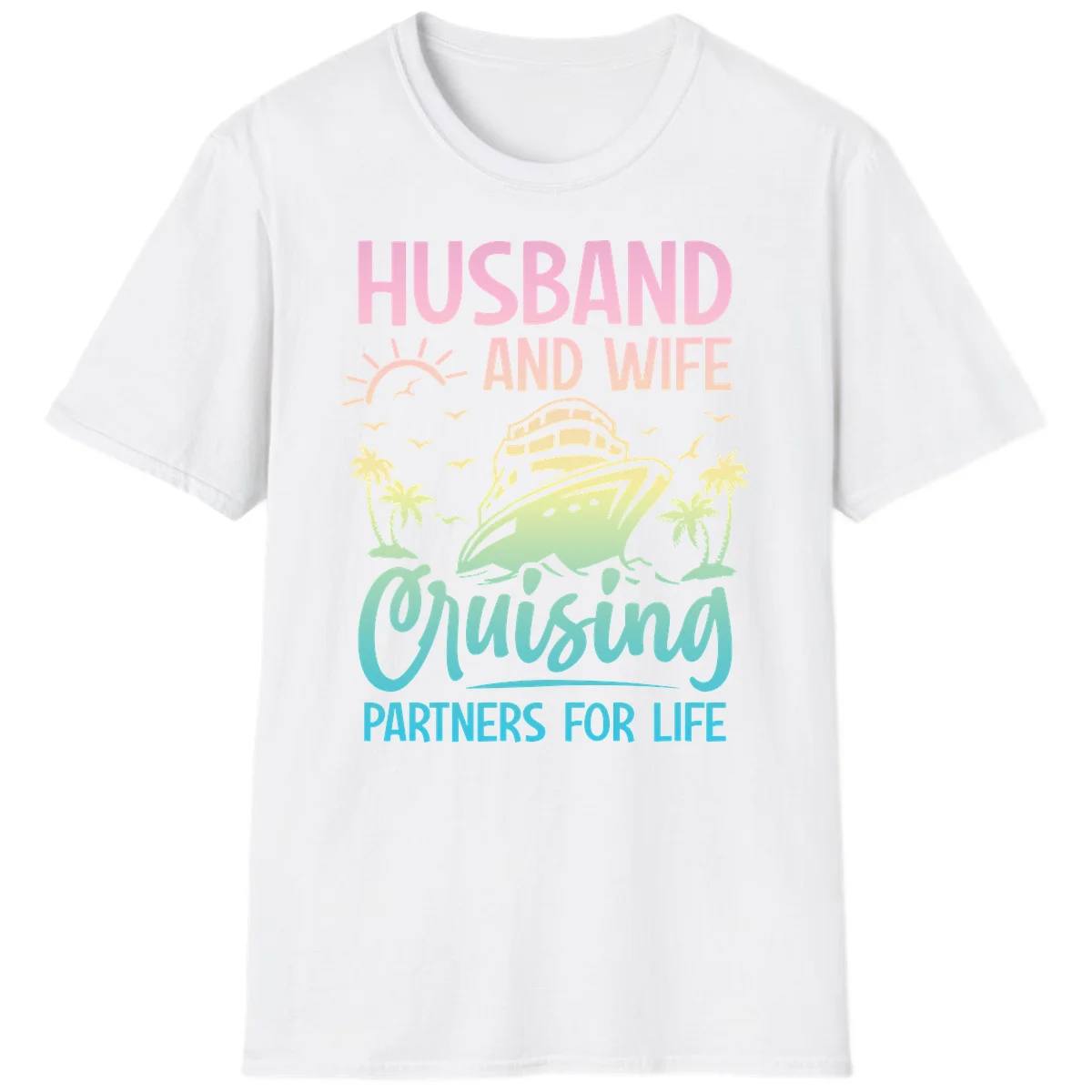 Husband And Wife Cruising Partners For Life T-Shirt in White