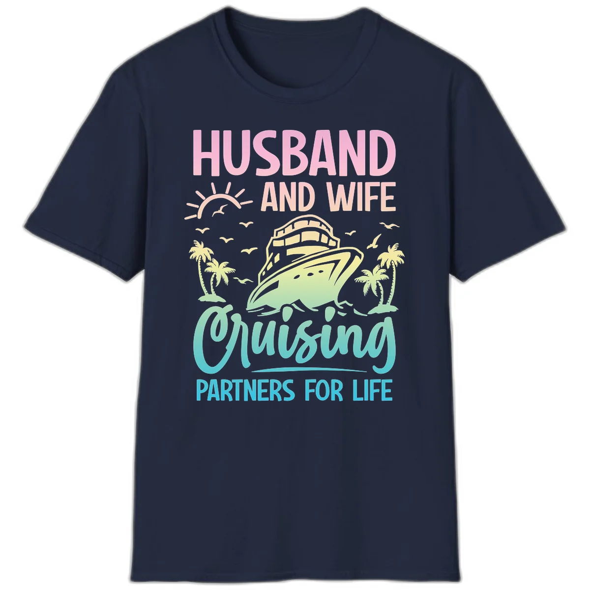 Husband And Wife Cruising Partners For Life T-Shirt in Navy