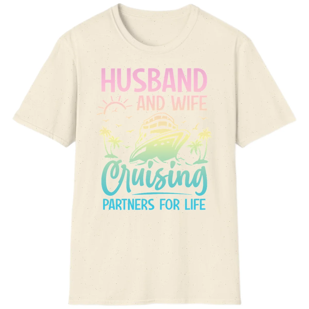 Husband And Wife Cruising Partners For Life T-Shirt in Natural