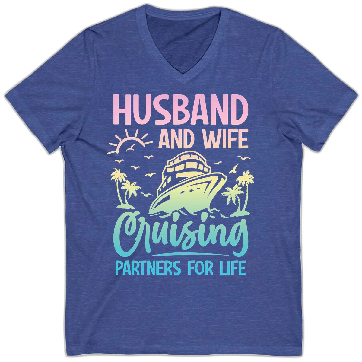 Husband And Wife Cruising Partners For Life V-Neck in Heather True Royal