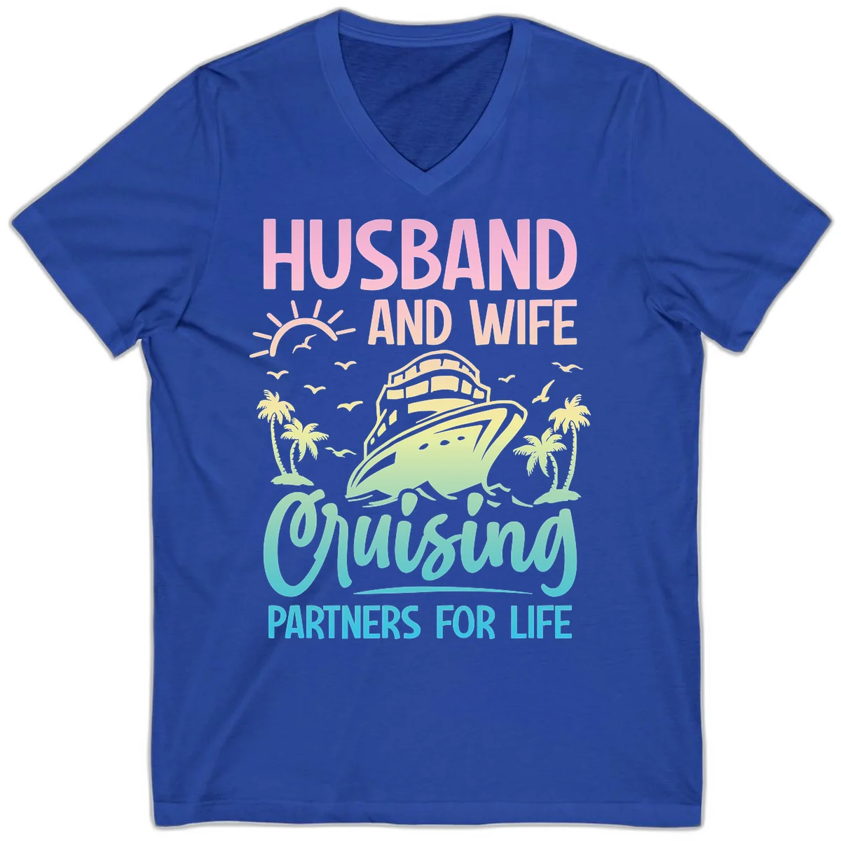 Husband And Wife Cruising Partners For Life V-Neck in True Royal