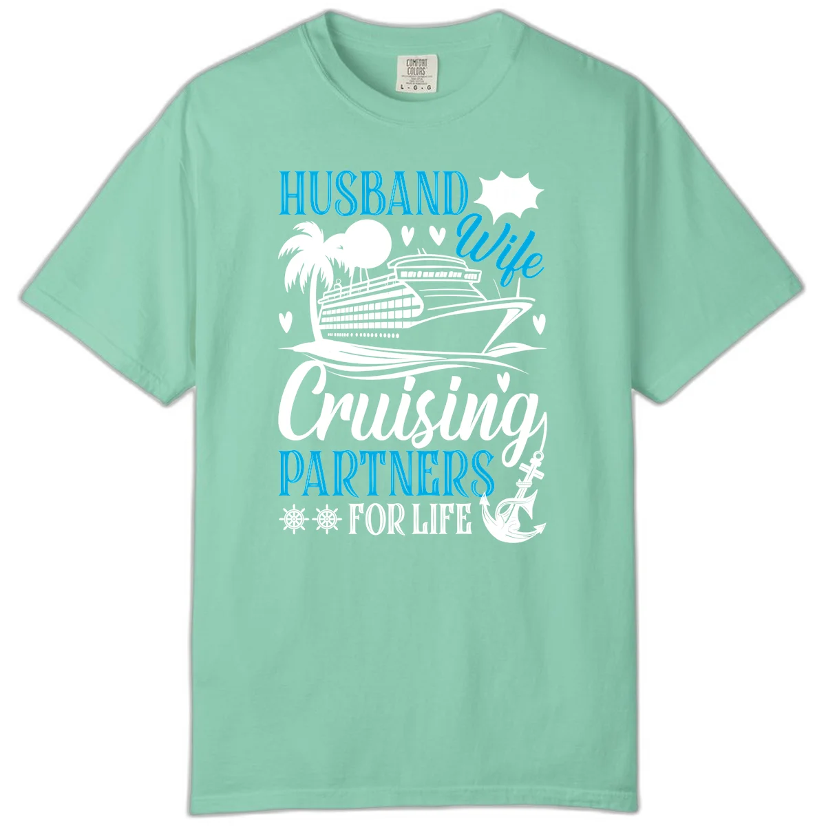 Husband and Wife Cruising Partners For Life Comfort Color in Island Reef