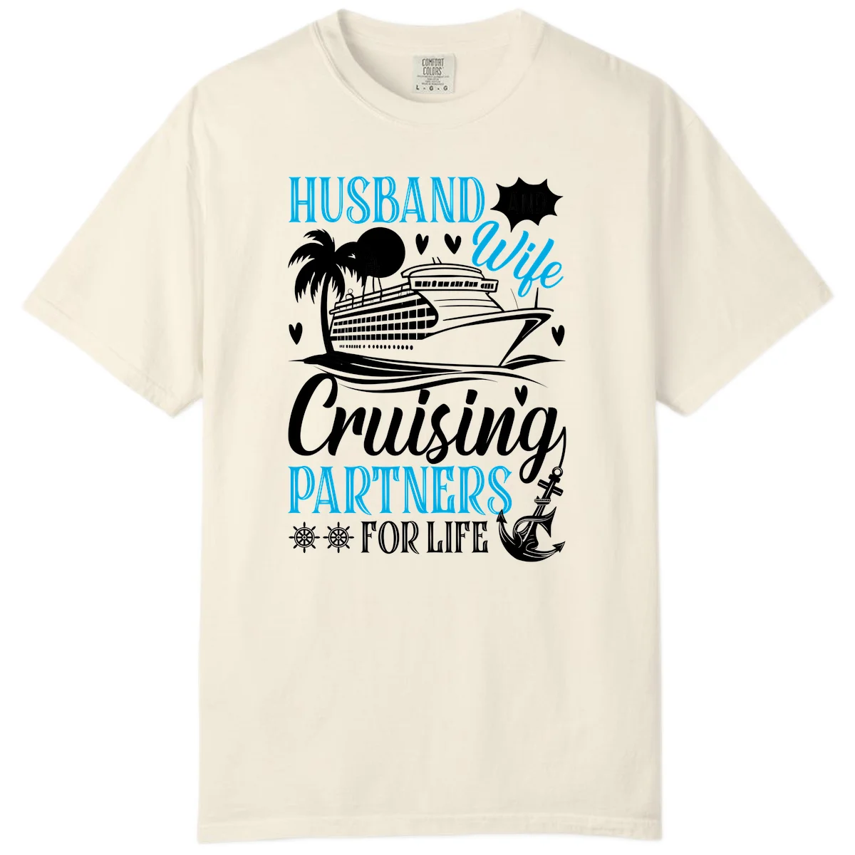 Husband and Wife Cruising Partners For Life Comfort Color in Ivory