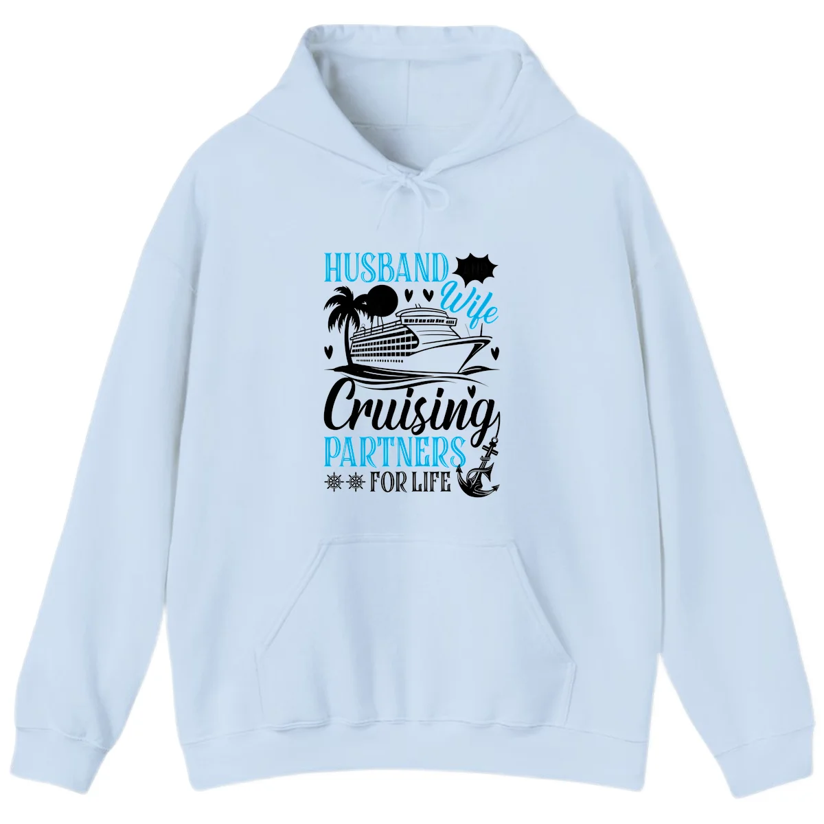 Husband and Wife Cruising Partners For Life Hoodie in Light Blue