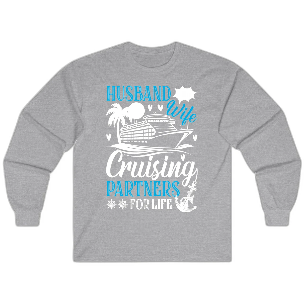 Husband and Wife Cruising Partners For Life Long Sleeve in Sport Grey
