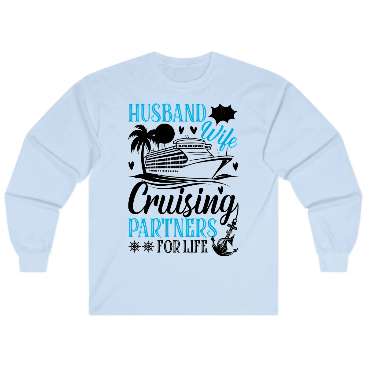 Husband and Wife Cruising Partners For Life Long Sleeve in Light Blue