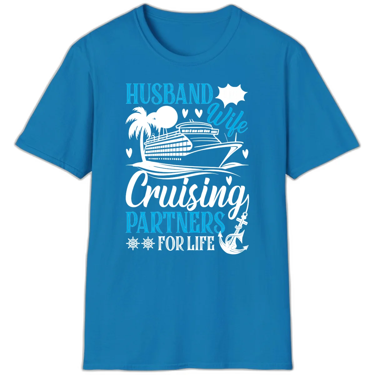 Husband and Wife Cruising Partners For Life T-Shirt in Sapphire