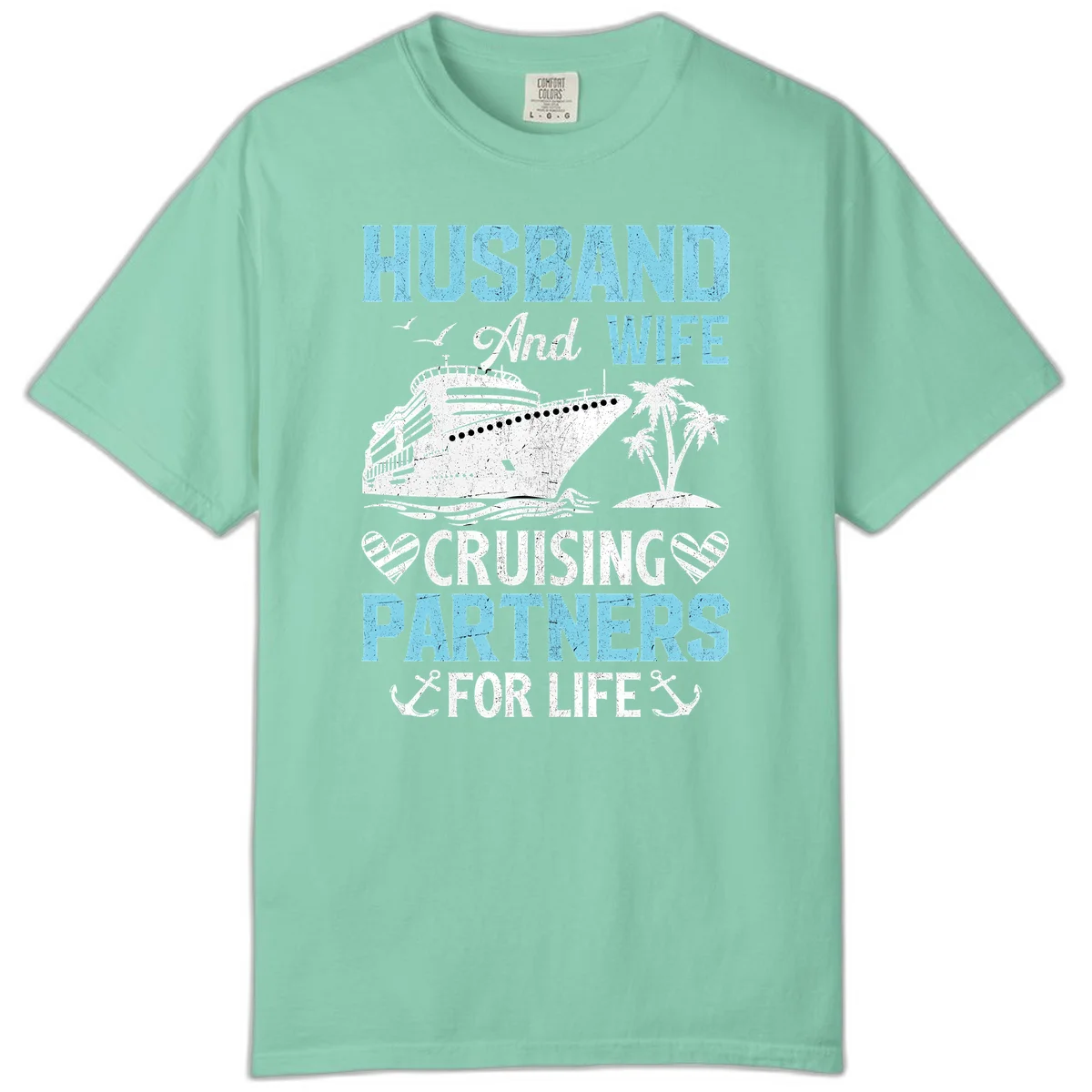 Husband And Wife Cruising Partners For Life Comfort Color in Island Reef