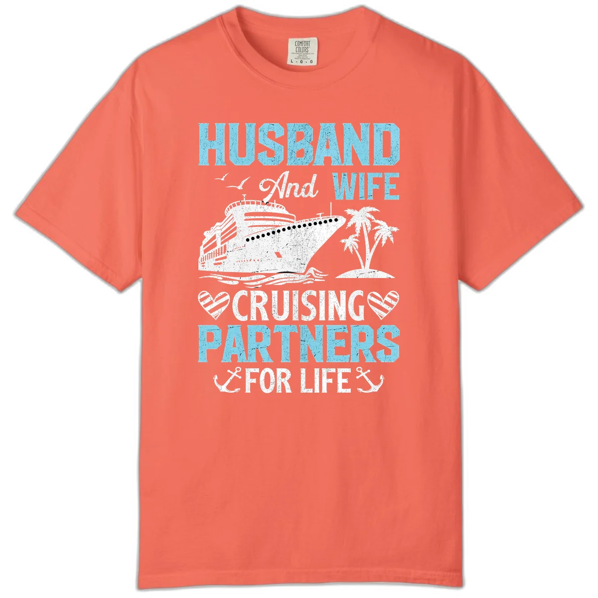 Husband And Wife Cruising Partners For Life Comfort Color in Bright Salmon