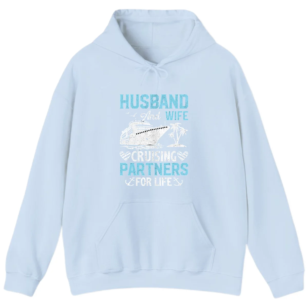Husband And Wife Cruising Partners For Life Hoodie in Light Blue