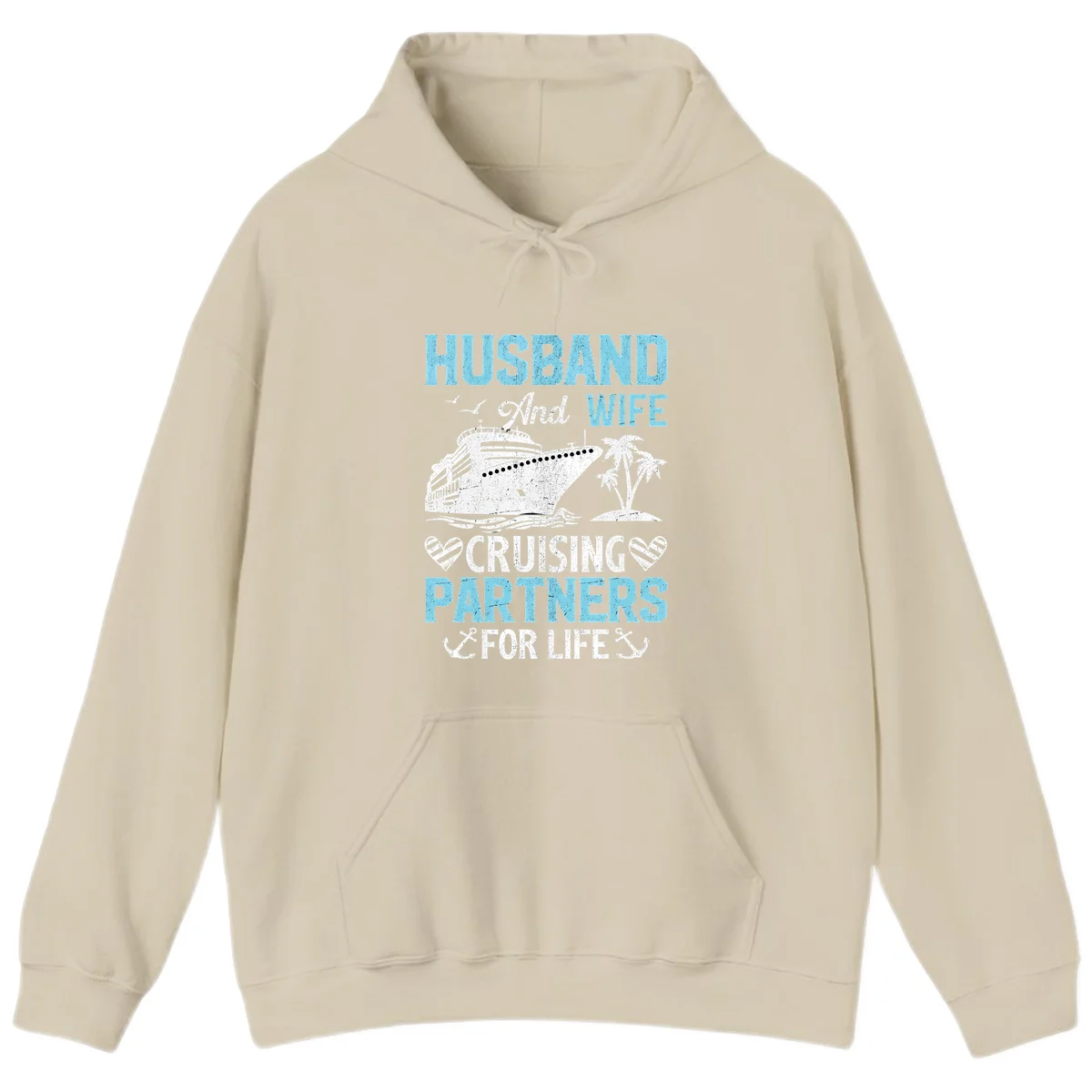 Husband And Wife Cruising Partners For Life Hoodie in Sand