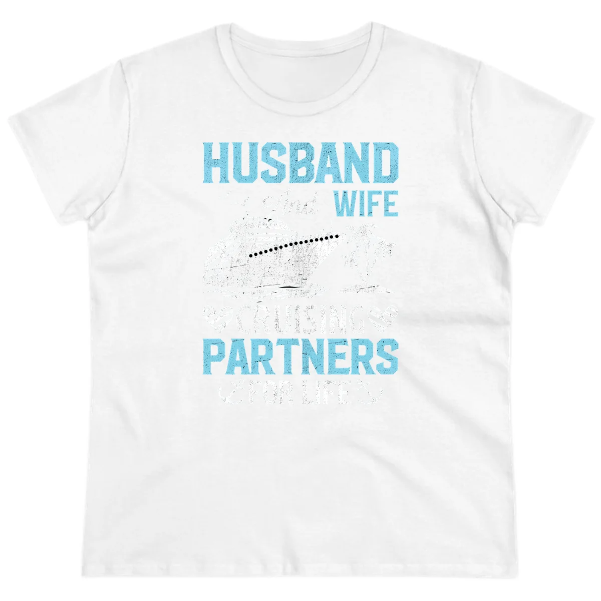 Husband And Wife Cruising Partners For Life Ladies Tee in White
