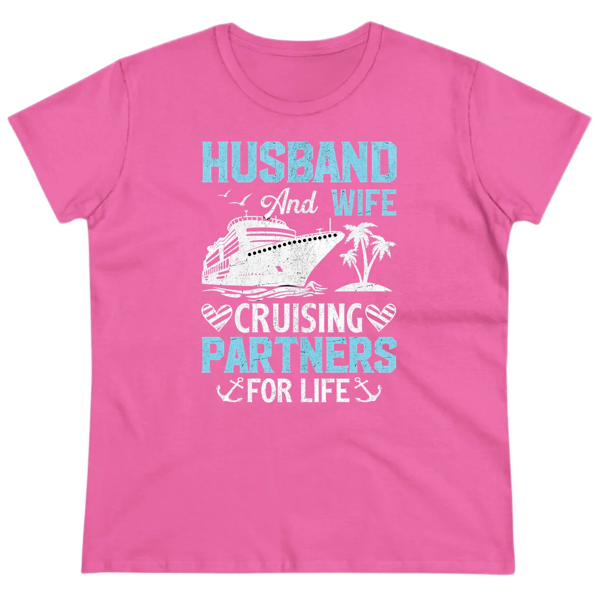 Husband And Wife Cruising Partners For Life Ladies Tee in Azalea