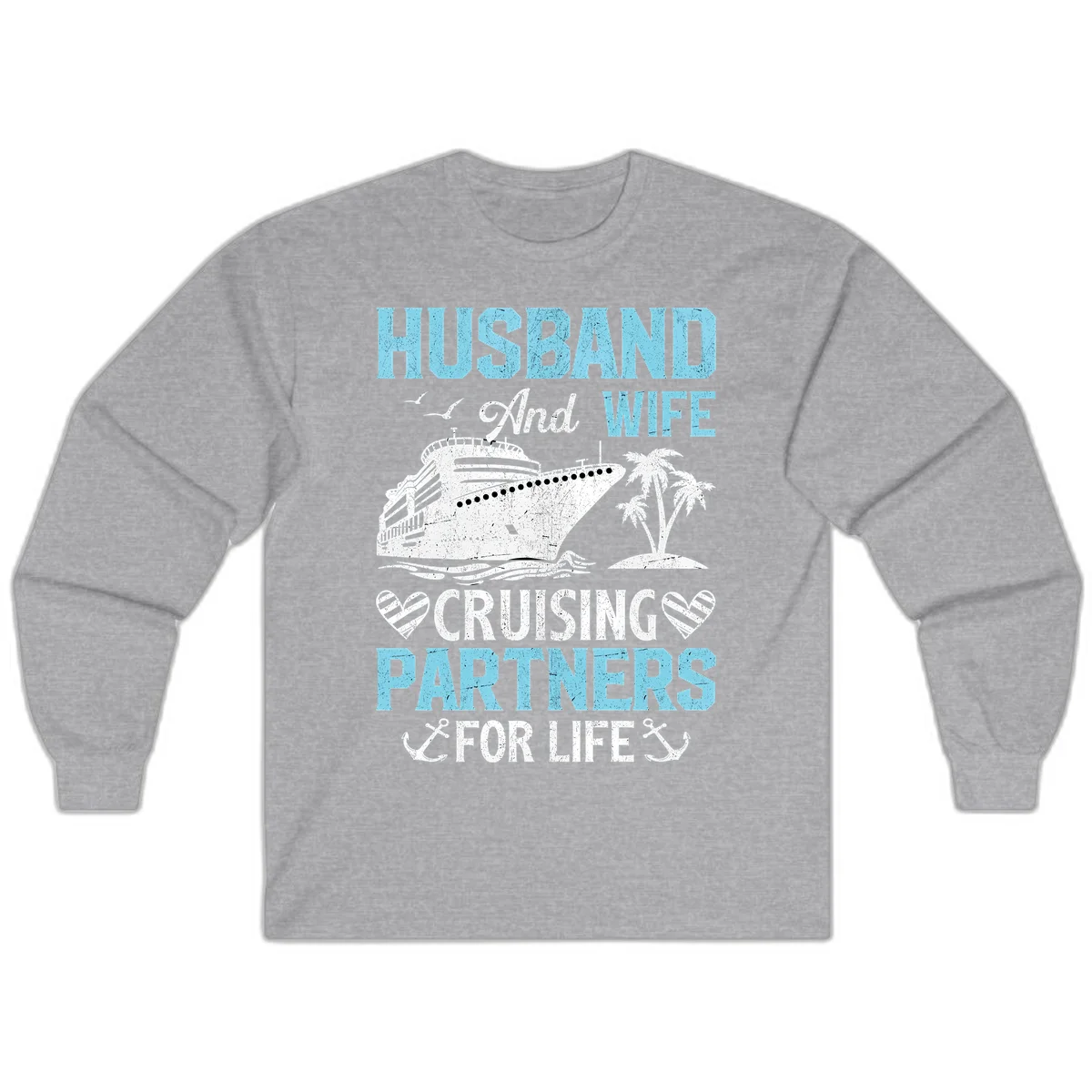 Husband And Wife Cruising Partners For Life Long Sleeve in Sport Grey