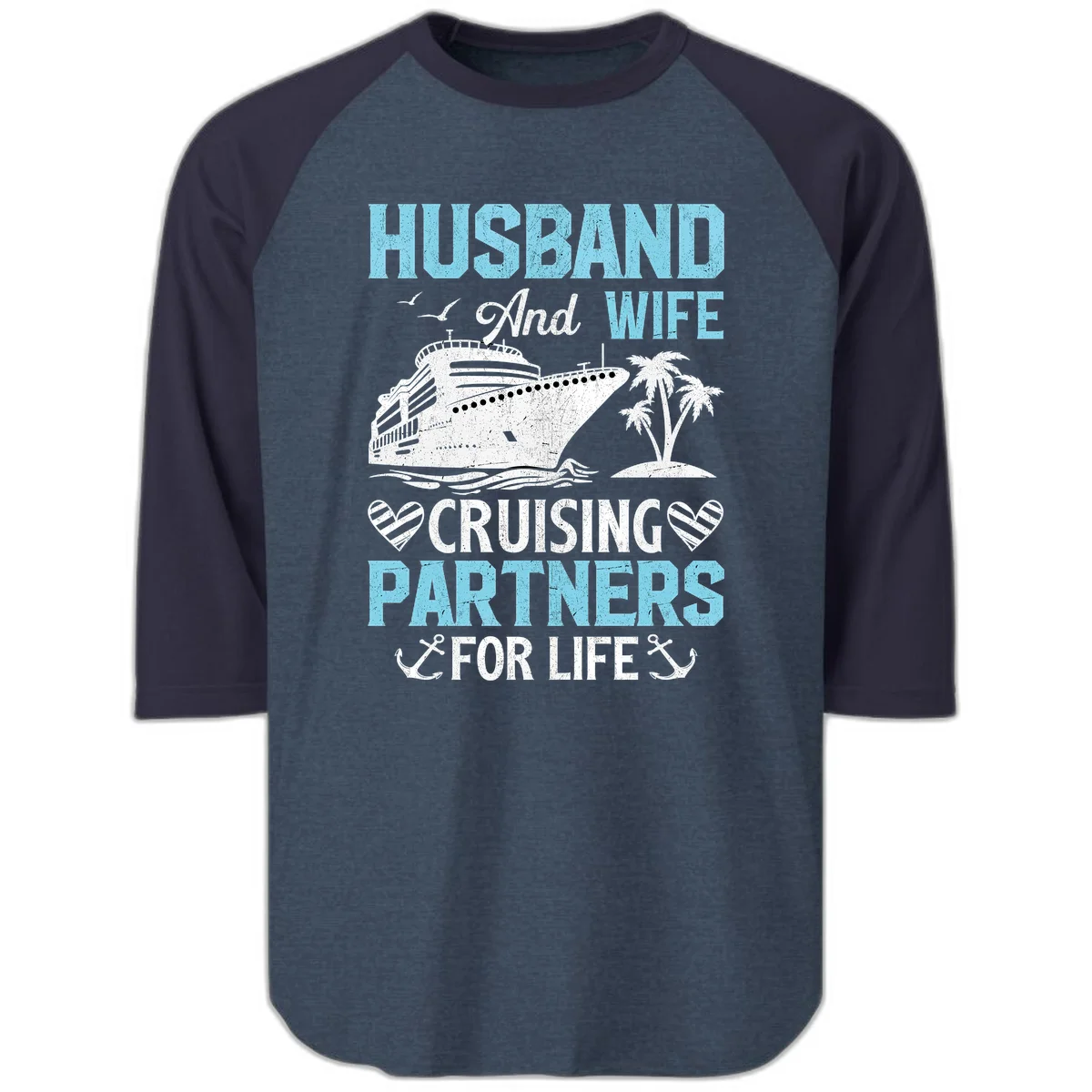 Husband And Wife Cruising Partners For Life Raglan 3/4 in Heather Denim Navy