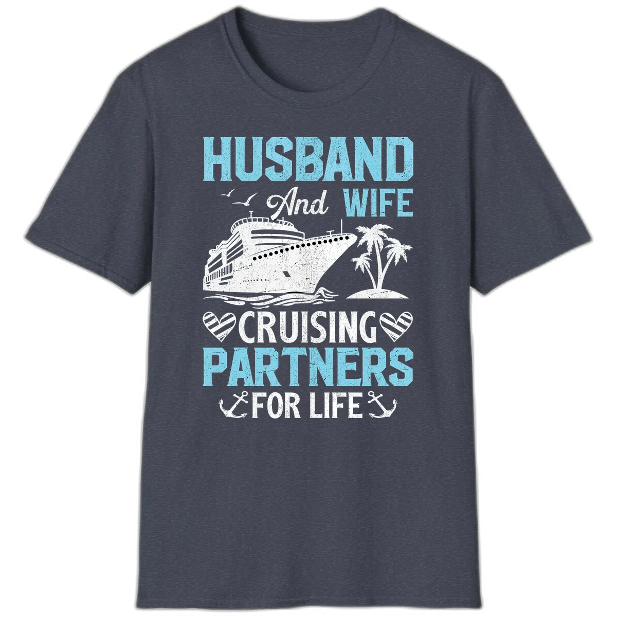 Husband And Wife Cruising Partners For Life T-Shirt in Heather Navy