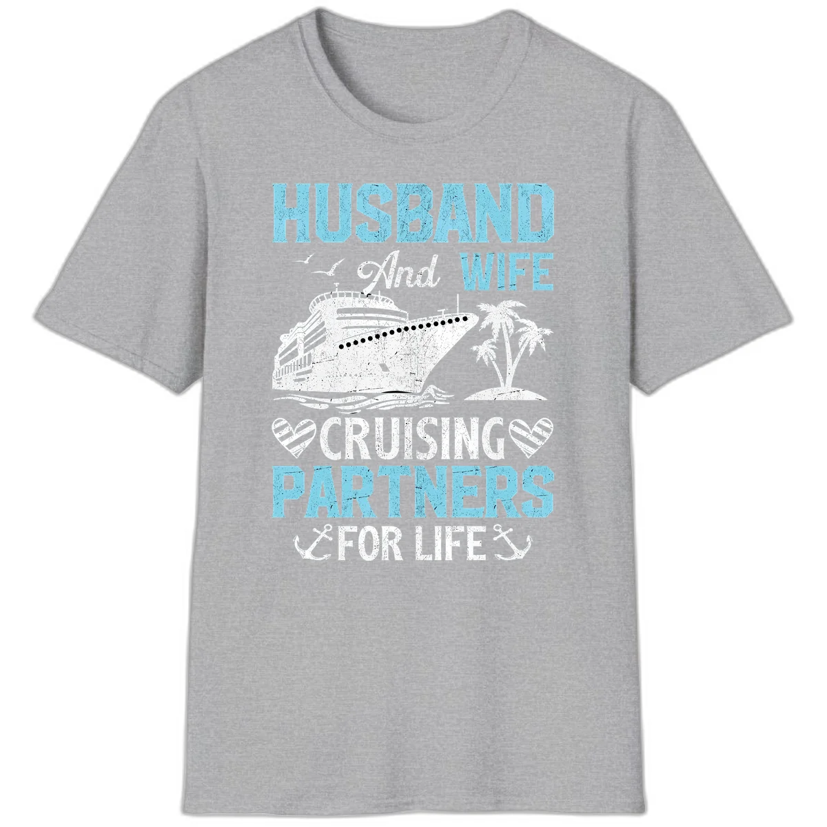 Husband And Wife Cruising Partners For Life T-Shirt in Sport Grey