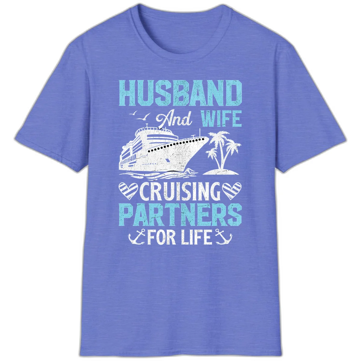 Husband And Wife Cruising Partners For Life T-Shirt in Heather Royal
