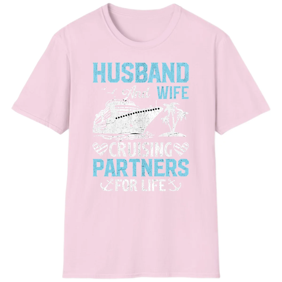 Husband And Wife Cruising Partners For Life T-Shirt in Light Pink