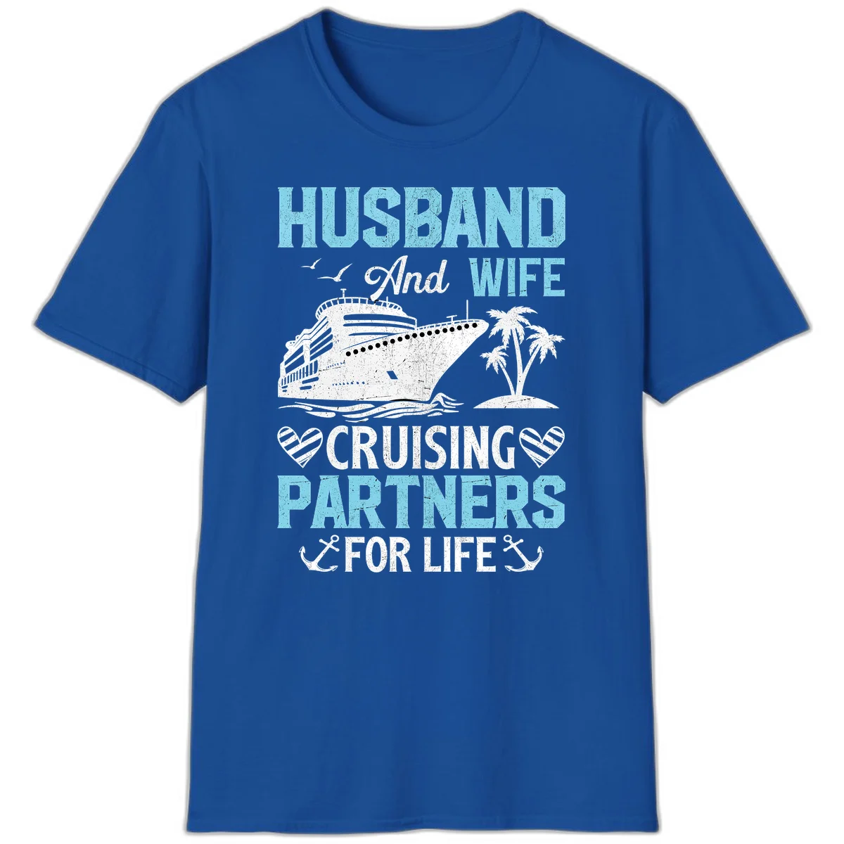 Husband And Wife Cruising Partners For Life T-Shirt in Royal