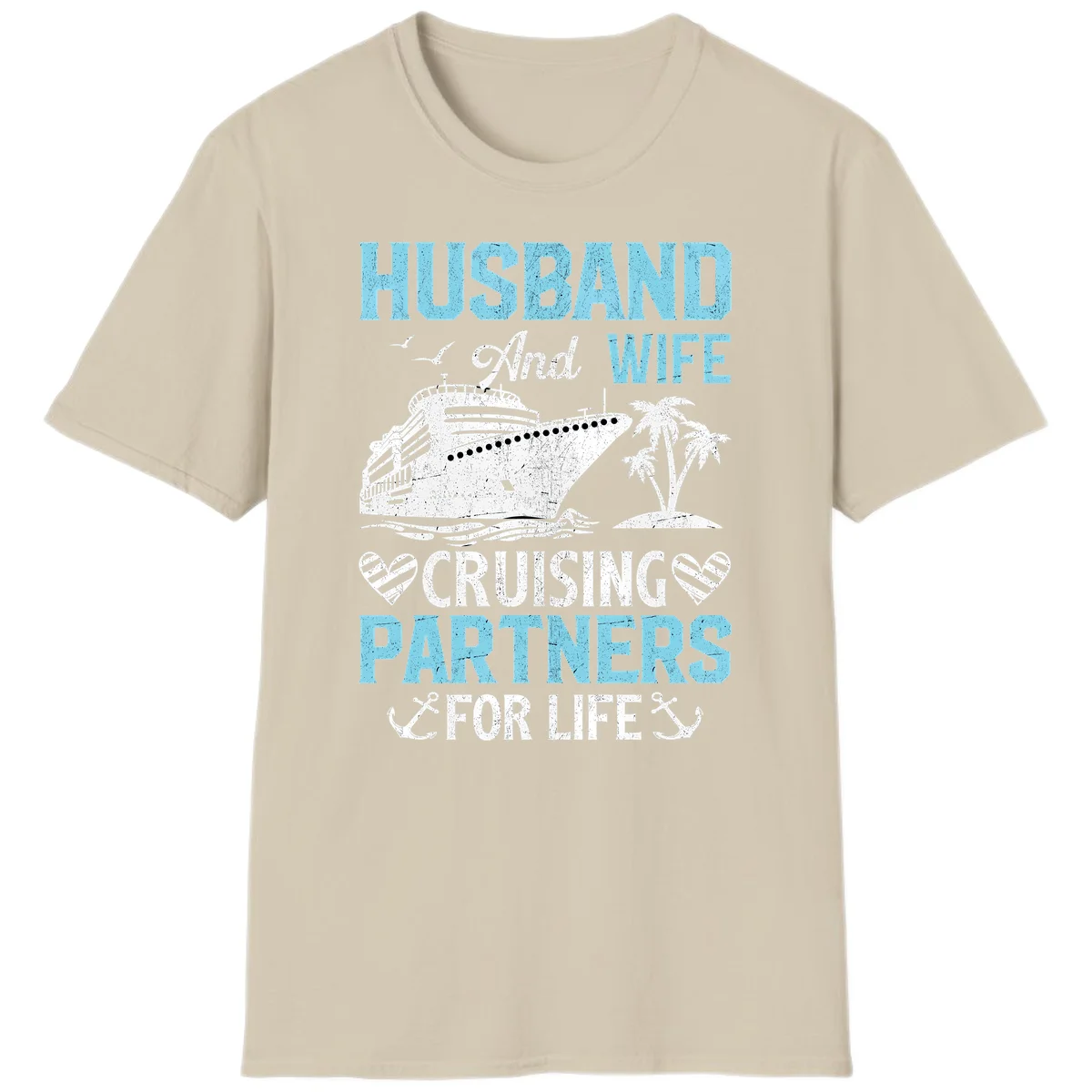 Husband And Wife Cruising Partners For Life T-Shirt in Sand