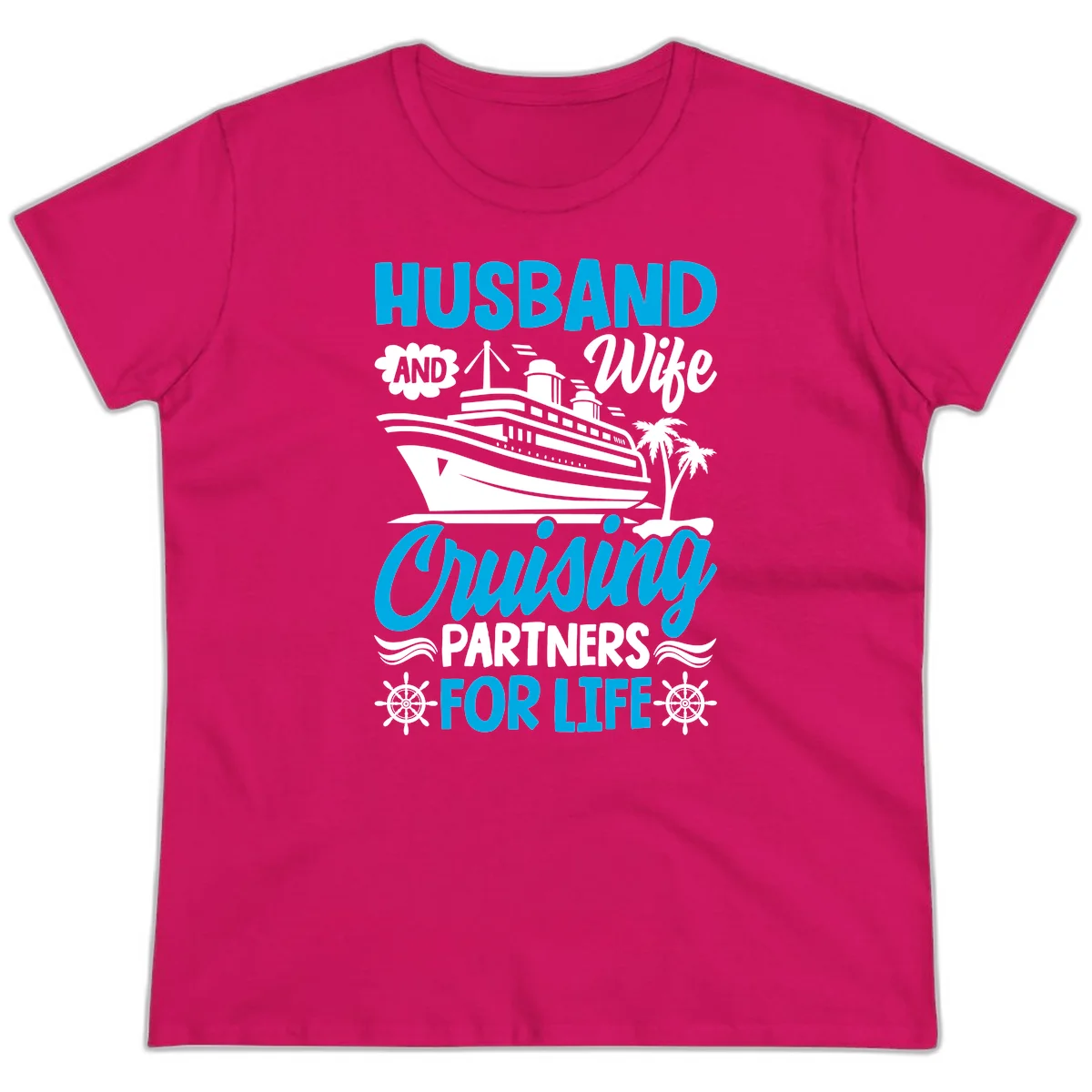 Husband And Wife Cruising Partners For Life Ladies Tee in Heliconia