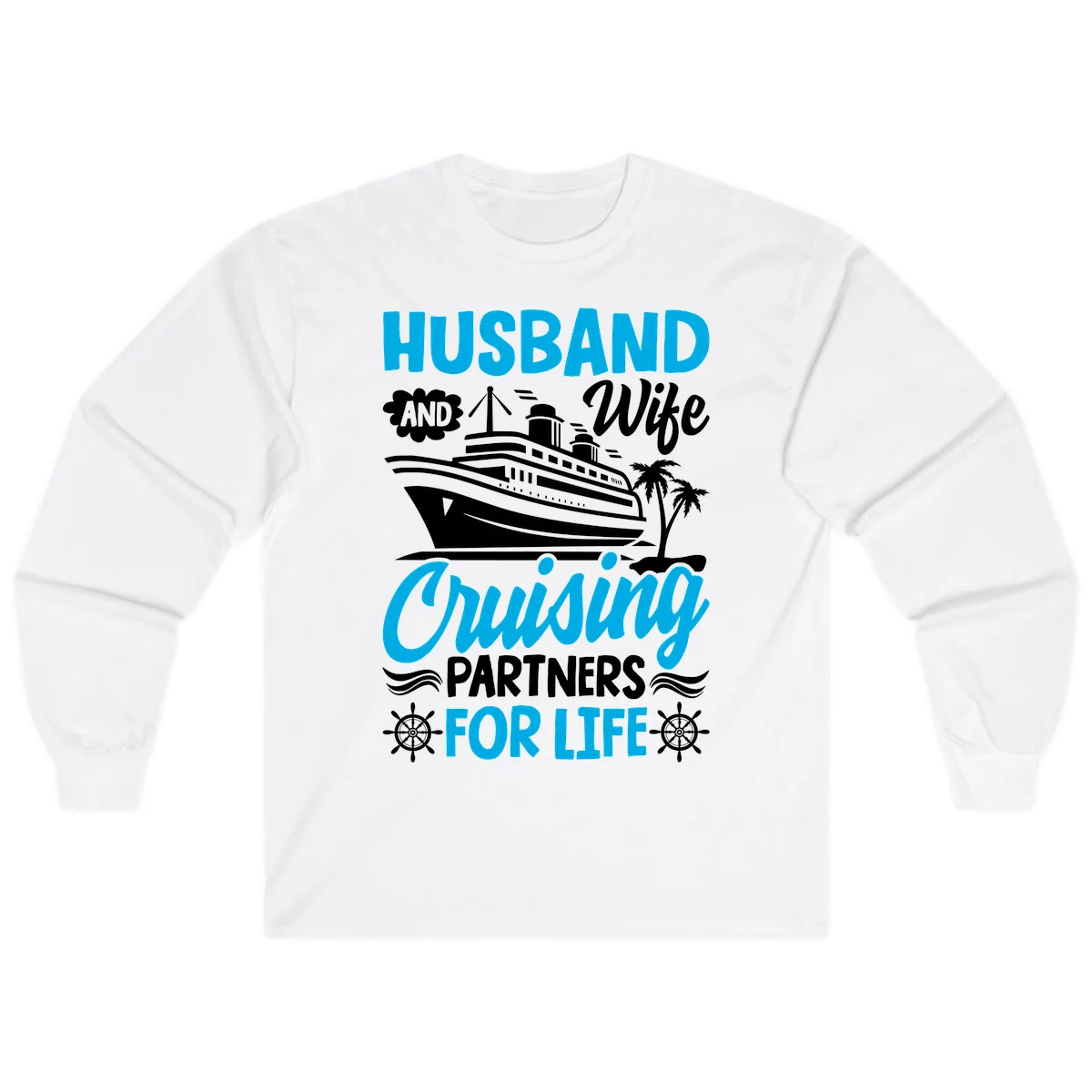 Husband And Wife Cruising Partners For Life Long Sleeve in White