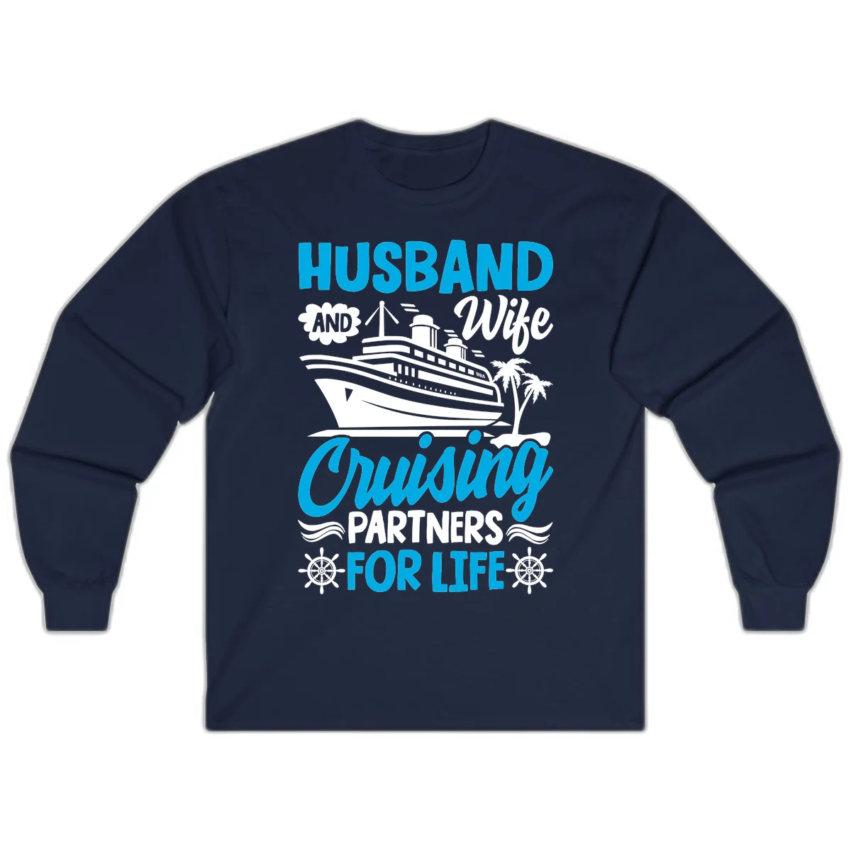 Husband And Wife Cruising Partners For Life Long Sleeve in Navy