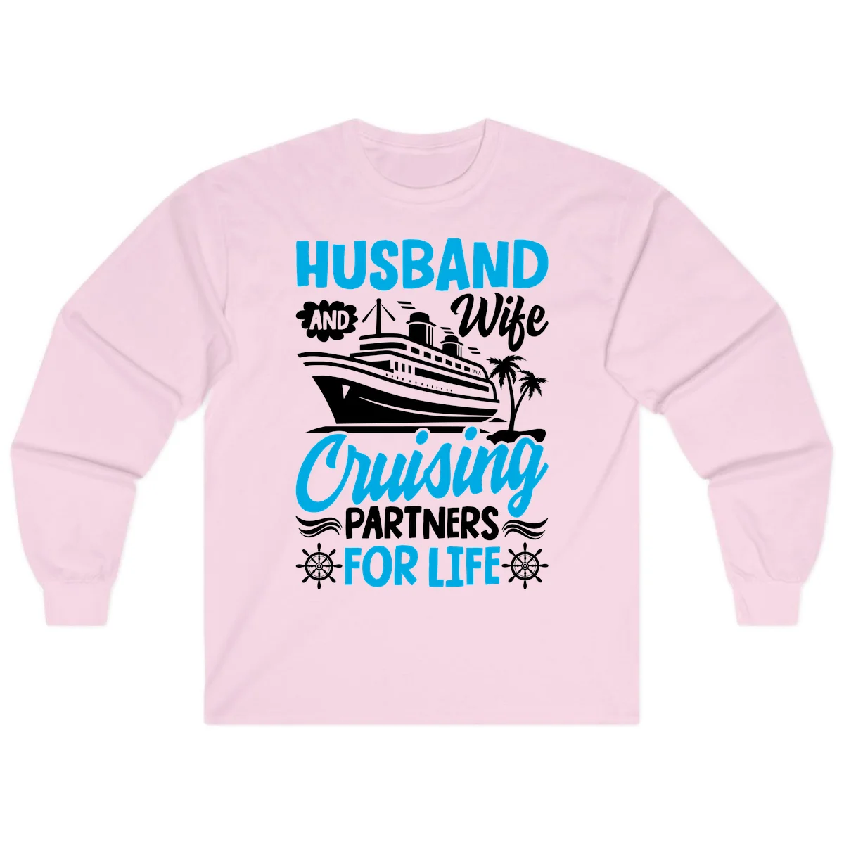 Husband And Wife Cruising Partners For Life Long Sleeve in Light Pink