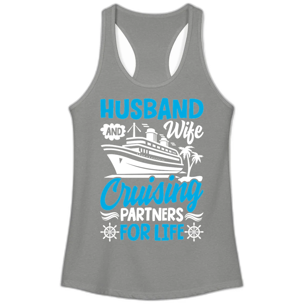 Husband And Wife Cruising Partners For Life Ladies Tank in Heather Grey