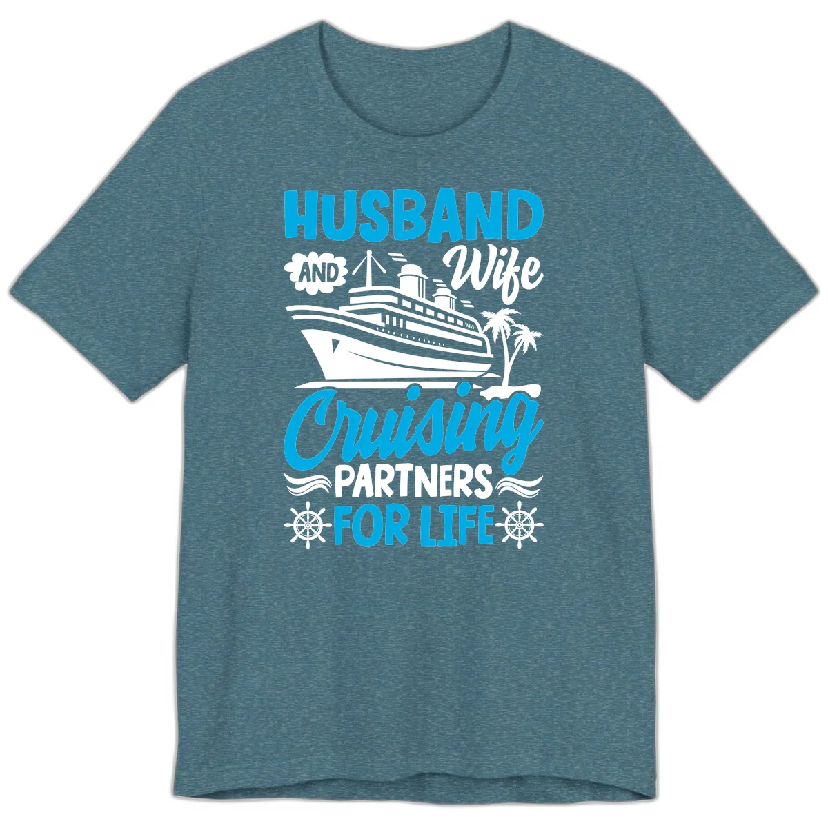 Husband And Wife Cruising Partners For Life Premium T-Shirt in Heather Deep Teal