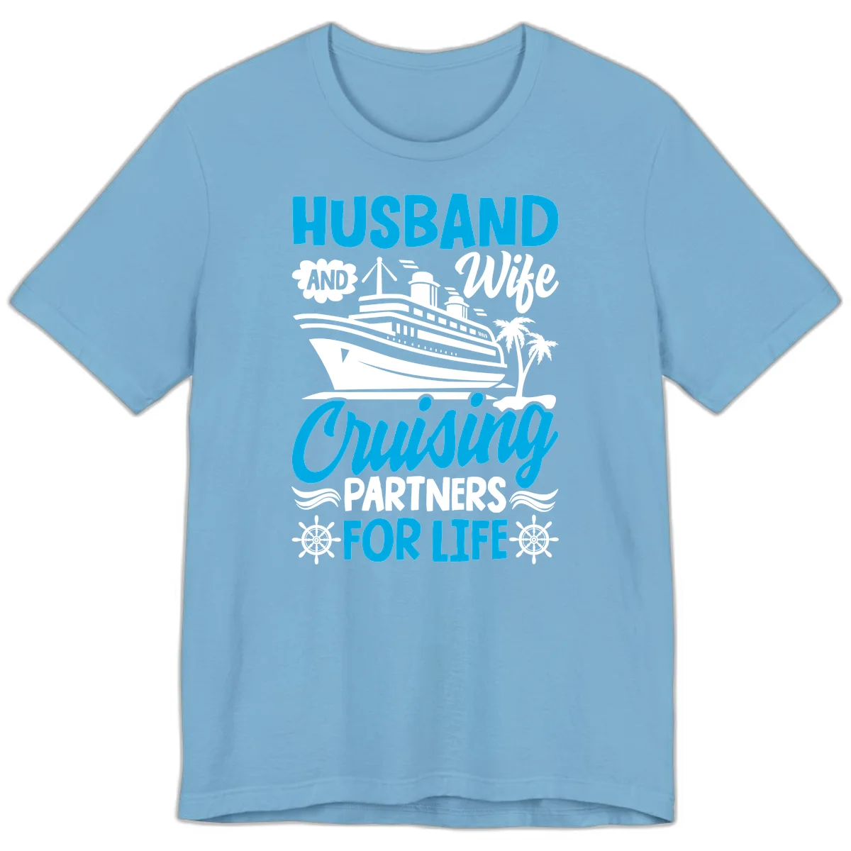 Husband And Wife Cruising Partners For Life Premium T-Shirt in Ocean Blue