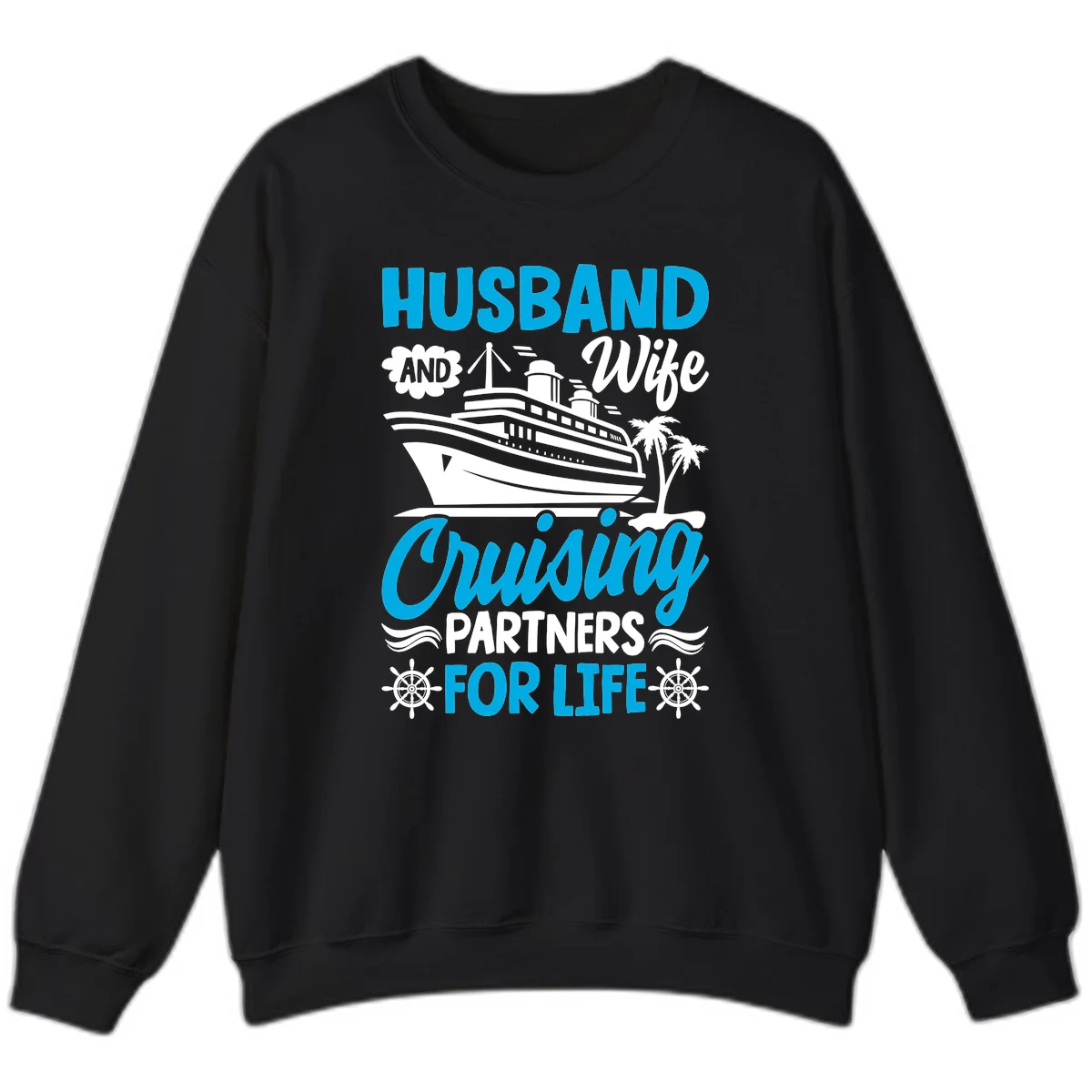 Husband And Wife Cruising Partners For Life Sweatshirt in Black