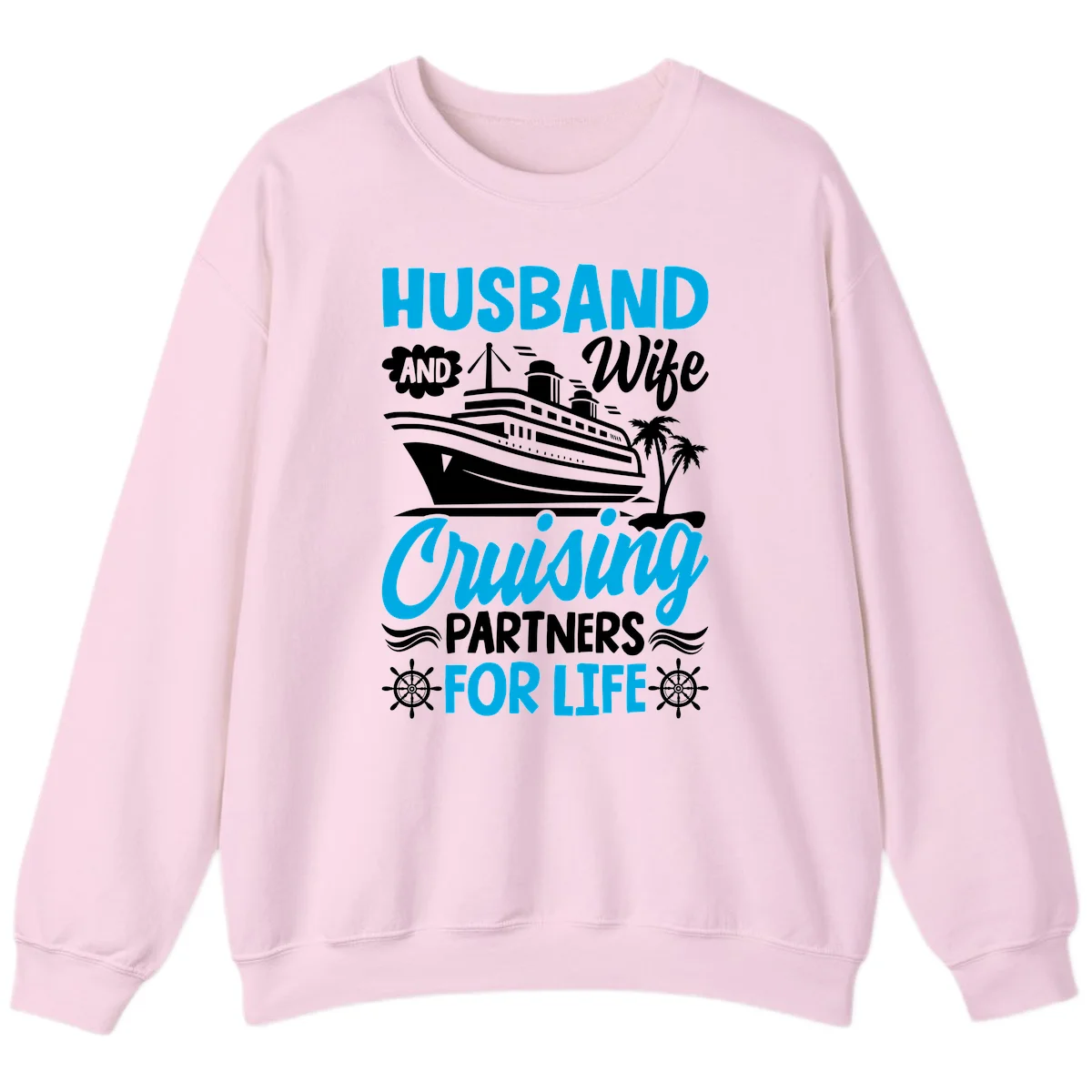 Husband And Wife Cruising Partners For Life Sweatshirt in Light Pink