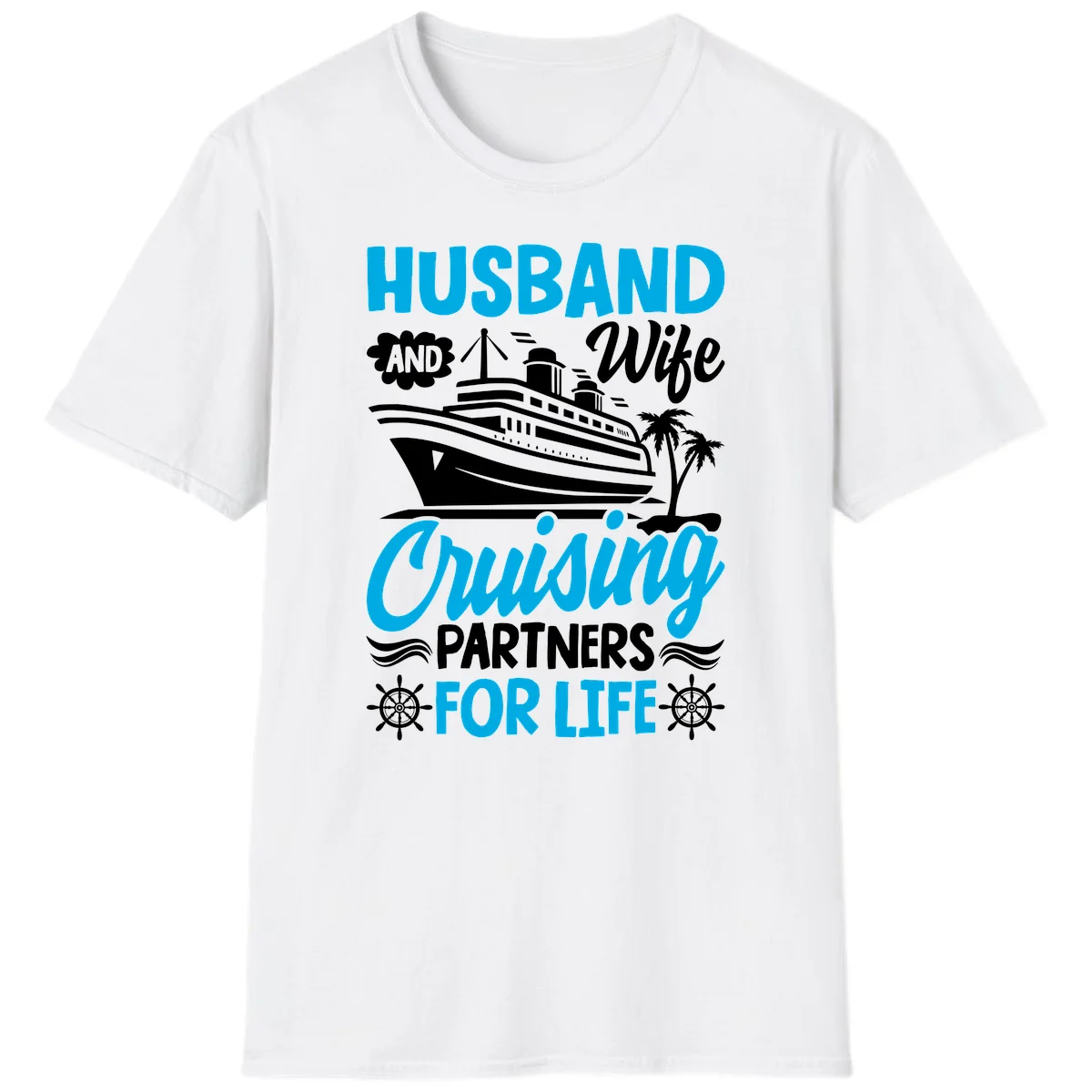 Husband And Wife Cruising Partners For Life T-Shirt in White