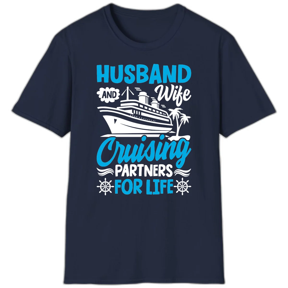 Husband And Wife Cruising Partners For Life T-Shirt in Navy