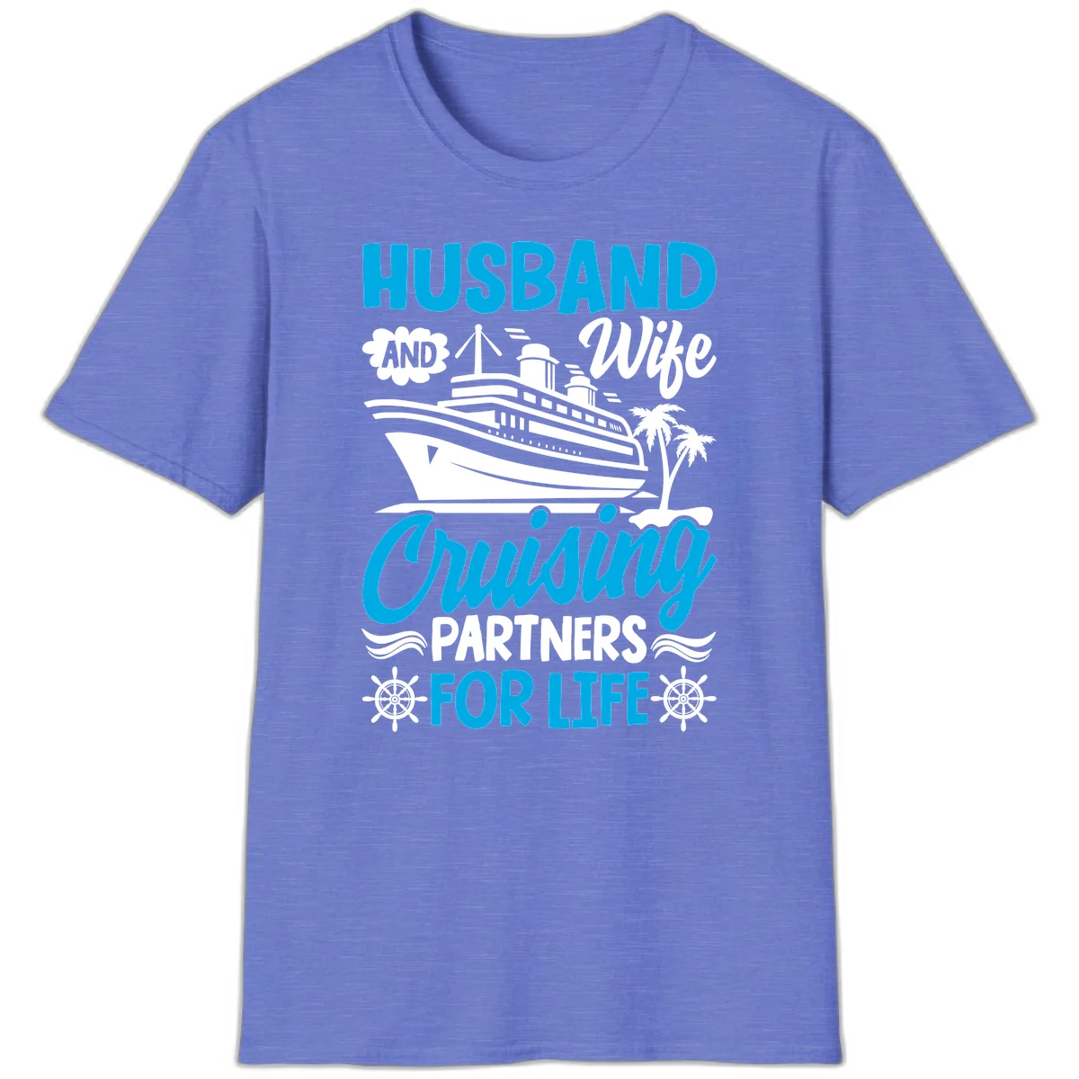 Husband And Wife Cruising Partners For Life T-Shirt in Heather Royal