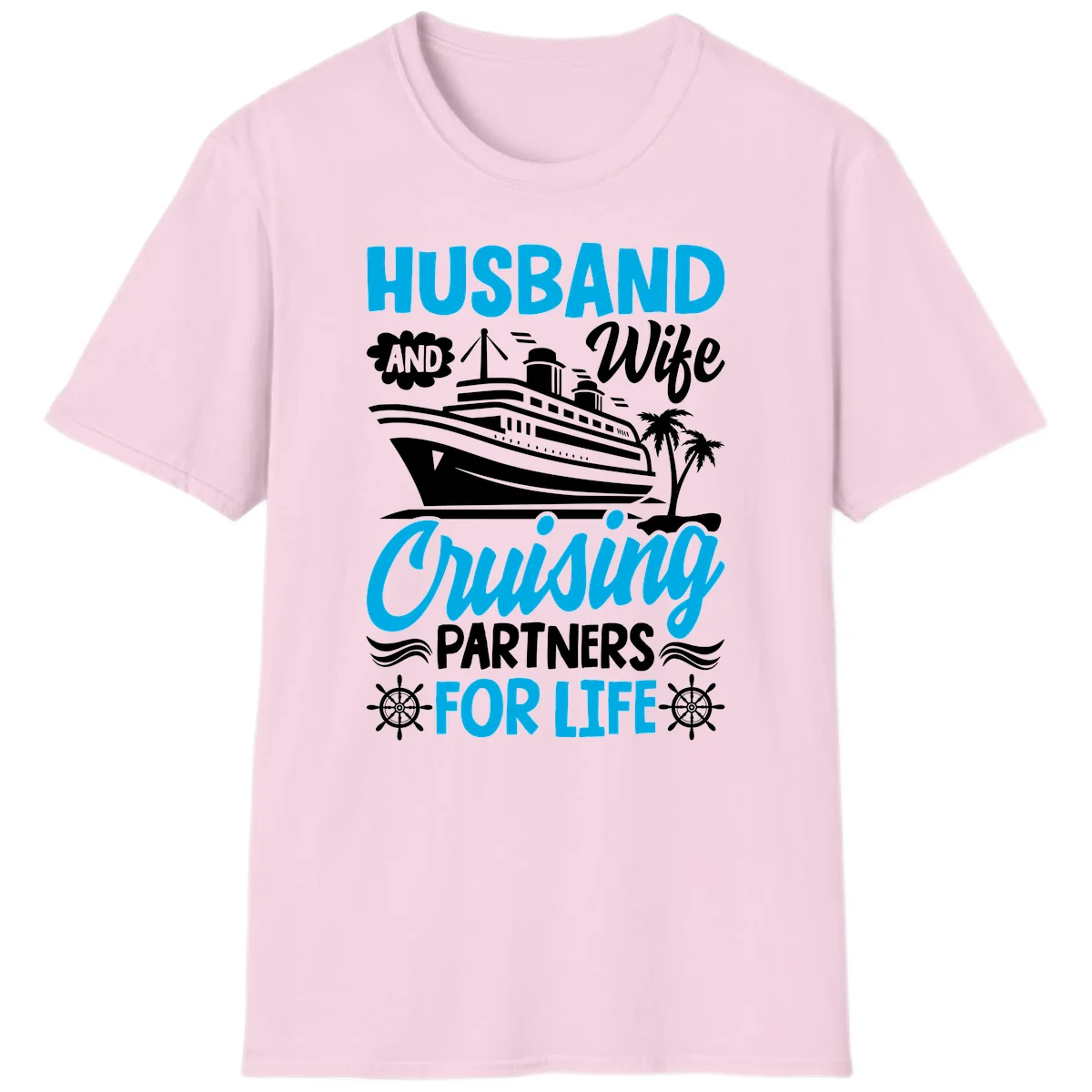 Husband And Wife Cruising Partners For Life T-Shirt in Light Pink