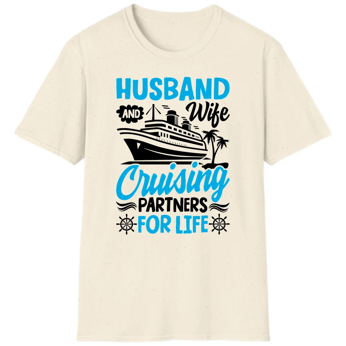 Husband And Wife Cruising Partners For Life T-Shirt in Natural